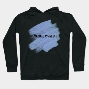 Medical Assistant - job title Hoodie